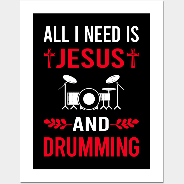 I Need Jesus And Drumming Drummer Drum Drums Wall Art by Good Day